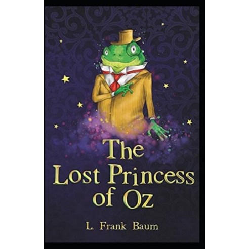 The Lost Princess of Oz Annotated Paperback, Independently Published, English, 9798736612284