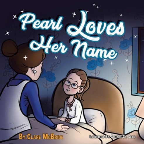 Pearl Loves Her Name Paperback, Tellwell Talent, English, 9780228812906