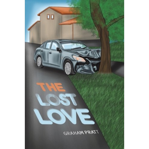 (영문도서) The Lost Love Paperback, Austin Macauley, English, 9781398462236
