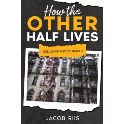 (영문도서) How the Other Half Lives: Including Photography (Annotated) Paperback, Cedar Lake Classics, English, 9781611047677