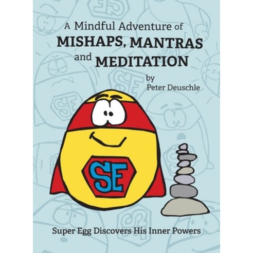 A Mindful Adventure of Mishaps Mantras and Meditation Hardcover, Shoestring Stories, English, 9781638480099