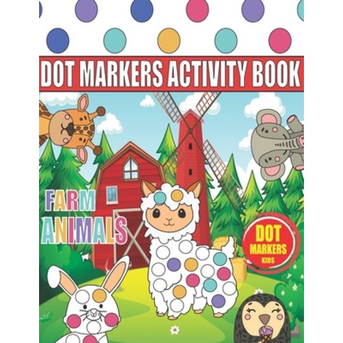 Dot Markers Activity Book: Wild Animals: : Easy Guided BIG DOTS - Do a dot  page a day 