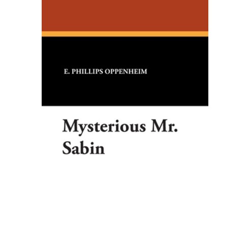 (영문도서) Mysterious Mr. Sabin Paperback, Wildside Press, English, 9781434425324