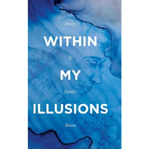 Within My Illusions Hardcover, Balboa Press