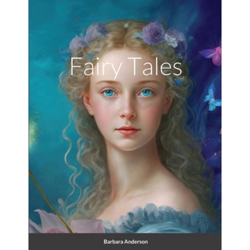 (영문도서) Fairy Tales Paperback, Lulu.com, English, 9781365726460