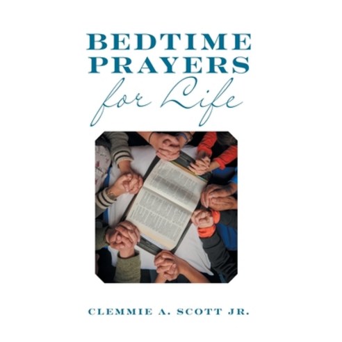(영문도서) Bedtime Prayers for Life Hardcover, FriesenPress, English, 9781039150683