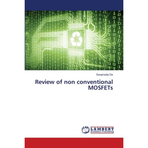 (영문도서) Review of non conventional MOSFETs Paperback, LAP Lambert Academic Publis..., English, 9786206160410