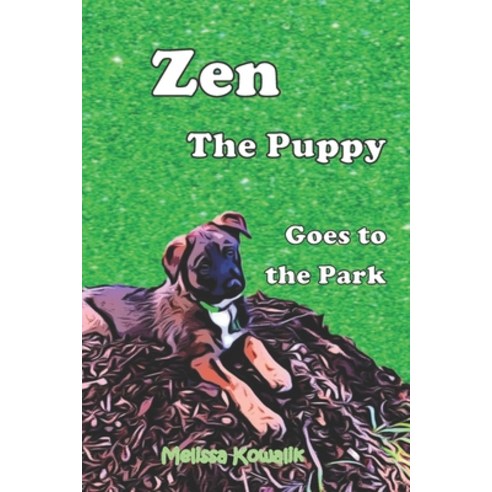 Zen The Puppy Goes To The Park Paperback, Independently Published