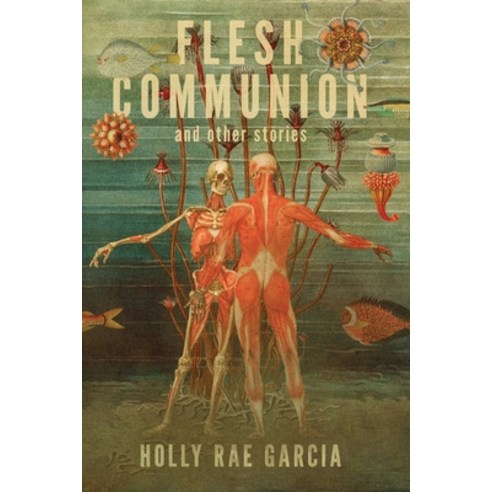 (영문도서) Flesh Communion and Other Stories Paperback, Easton Falls Publishing, English, 9798989513918