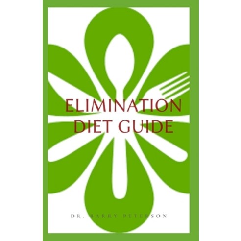 Elimination Diet Guide Paperback, Independently Published