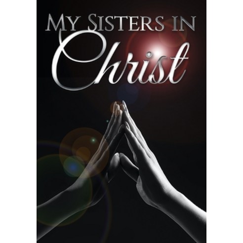 My Sisters In Christ Paperback, R. R. Bowker, English, 9781736252246