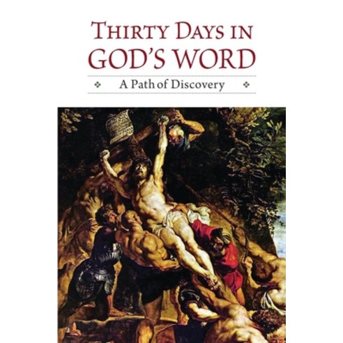 (영문도서) Thirty Days in God''s Word: A Path of Discovery: A Path of Discovery Paperback, Concordia Publishing House, English, 9780758669780