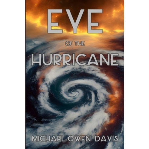 (영문도서) Eye of the Hurricane Paperback, Independently Published, English, 9798398885514