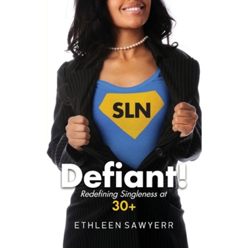(영문도서) Defiant!: Redefining Singleness at 30+ Paperback, Ethleen Sawyerr, English, 9781734502305
