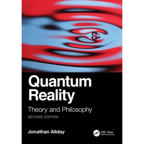 (영문도서) Quantum Reality: Theory and Philosophy Paperback, CRC Press, English, 9781032122380