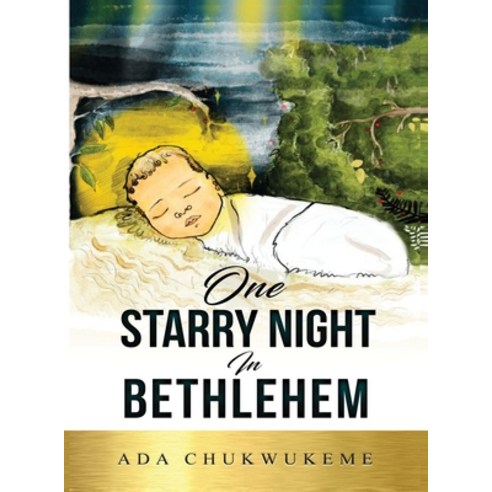 One Starry Night In Bethlehem! Hardcover, ADA Chukwukeme