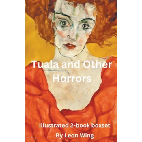 (영문도서) Tuala and Other Horrors Paperback, Wingworldweb, English, 9798223653219