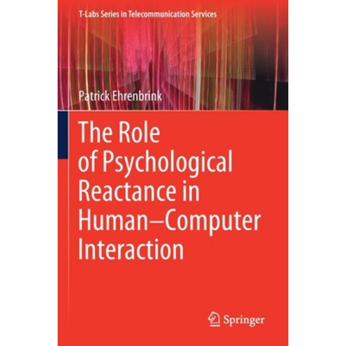 The Role of Psychological Reactance in Human-Computer Interaction Paperback, Springer, English, 9783030303129