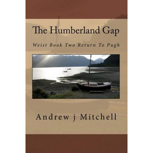 (영문도서) The Humberland Gap: Weist Book Two Return To Pugh Paperback, Createspace Independent Pub..., English, 9781523804528