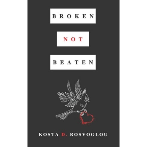 Broken Not Beaten Paperback, Independently Published