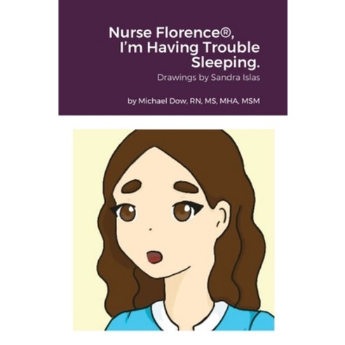 (영문도서) Nurse Florence(R) I''m Having Trouble Sleeping. Paperback, Lulu.com, English, 9781794729025
