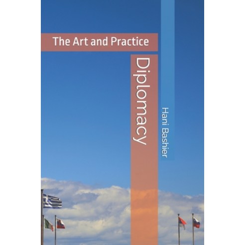 (영문도서) Diplomacy: The Art and Practice Paperback, Independently Published, English, 9798863307879