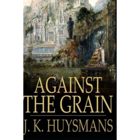 (영문도서) Against the Grain illustarted Paperback, Independently Published, English, 9798535039336
