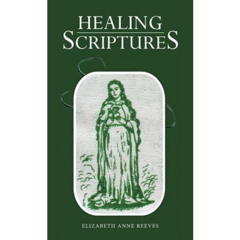 (영문도서) Healing Scriptures Hardcover, WestBow Press, English, 9781664262959