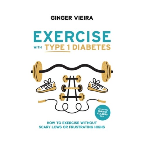 (영문도서) Exercise with Type 1 Diabetes: How to exercise without scary lows or frustrating highs Paperback, Independently Published, English, 9798386208493