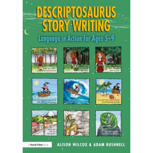 Descriptosaurus Story Writing: Language in Action for Ages 5-9 ...