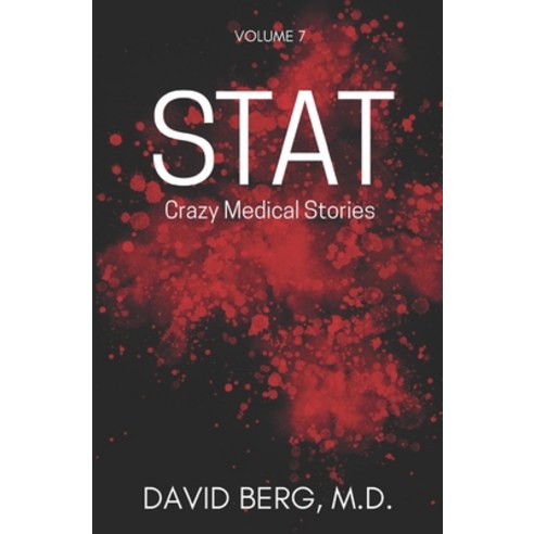 (영문도서) Stat: Crazy Medical Stories: Volume 7 Paperback, Free Reign Publishing, English, 9781953462930