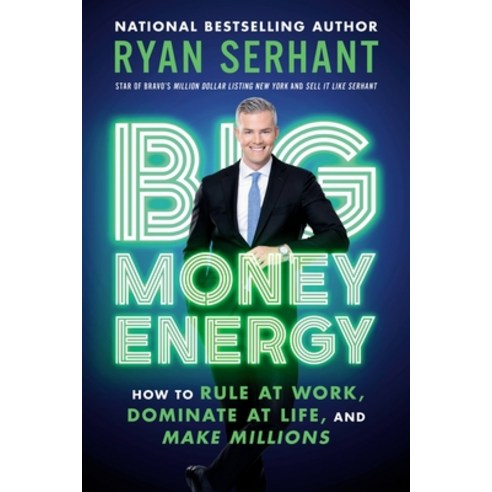 (영문도서) Big Money Energy: How to Rule at Work Dominate at Life and Make Millions Paperback, Hachette Go, English, 9780306923098