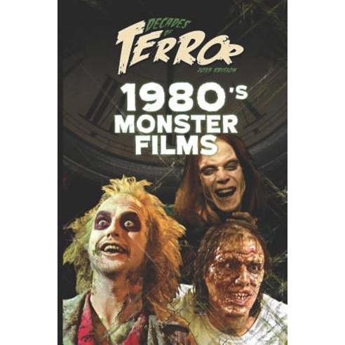 (영문도서) Decades of Terror 2019: 1980''s Monster Films Paperback, Independently Published, English, 9781076956637