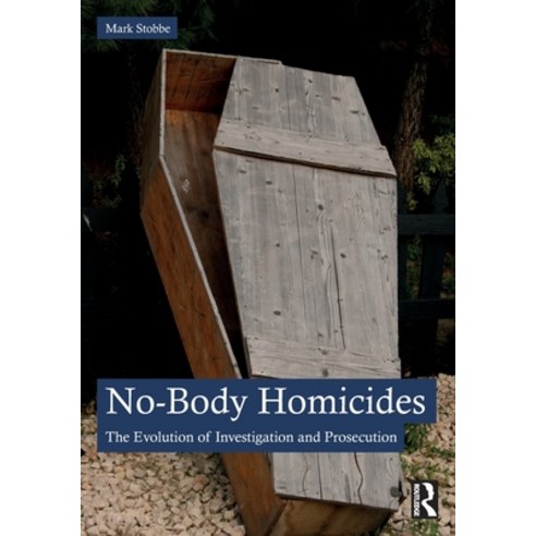 (영문도서) No-Body Homicides: The Evolution of Investigation and Prosecution Paperback, Routledge, English, 9781032440705