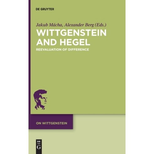 Wittgenstein and Hegel: Reevaluation of Difference Hardcover, de Gruyter, English, 9783110568851