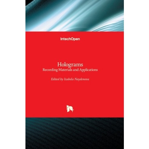 (영문도서) Holograms: Recording Materials and Applications Hardcover, Intechopen, English, 9789533079813