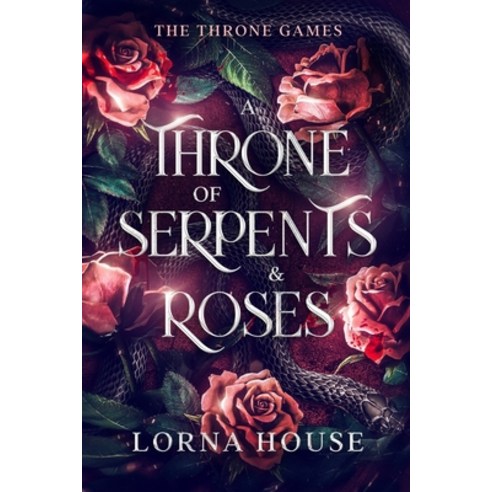 (영문도서) A Throne Of Serpents And Roses Paperback, Lorna House, English, 9798218239794