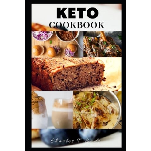 Keto Cookbook: Simple Quick & Easy Recipes for the Family on a Budget & Basic Ketogenic Diet Food f... Paperback, Independently Published, English, 9798567245576