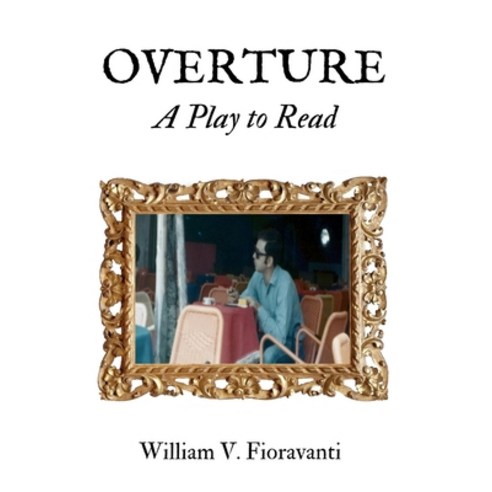 (영문도서) Overture: A Play to Read Paperback, Independently Published, English, 9798351751443