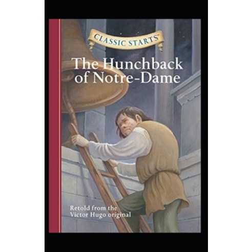 The Hunchback of Notre Dame (Annotated) Paperback, Independently Published