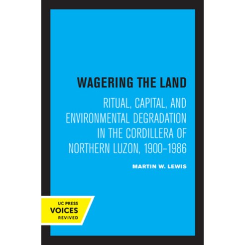 (영문도서) Wagering the Land: Ritual Capital and Environmental Degradation in the Cordillera of Northe... Paperback, University of California Press, English, 9780520327993
