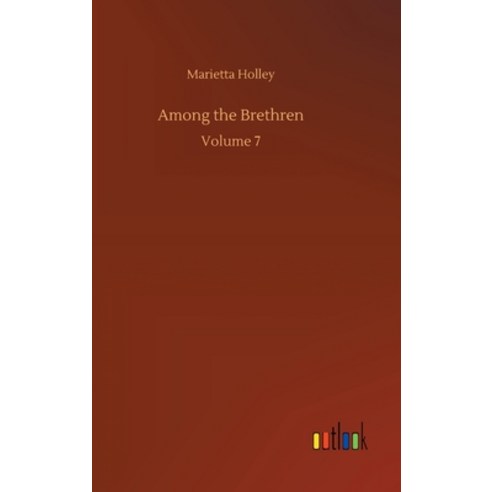 Among the Brethren: Volume 7 Hardcover, Outlook Verlag