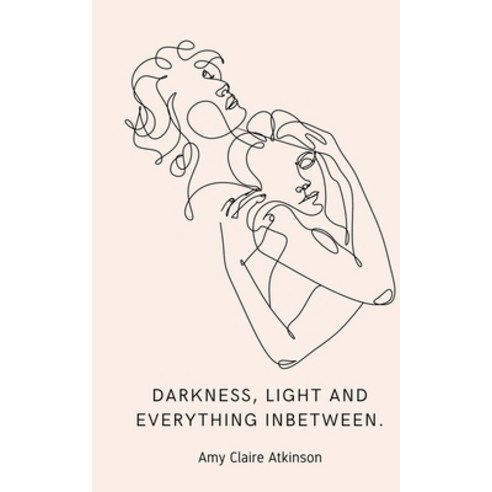 (영문도서) Darkness light and everything inbetween. Paperback, Libresco Feeds Pvt. Ltd, English, 9789357619189