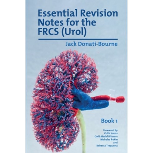 Essential Revision Notes for FRCS (Urol) - Book 1: The essential revision book for candidates prepar... Paperback, Libri Publishing Ltd