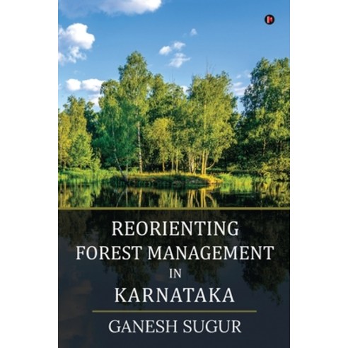 Reorienting Forest Management in Karnataka Paperback, Notion Press, English, 9781637816837