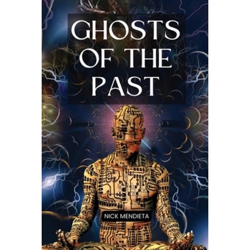 (영문도서) Ghosts of the past Paperback, Nick Mendieta, English, 9781929211296