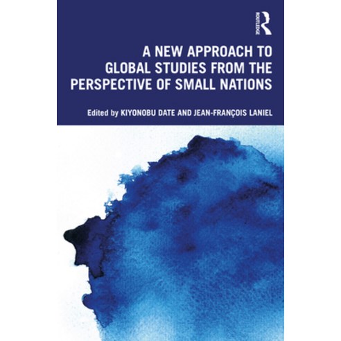 (영문도서) A New Approach to Global Studies from the Perspective of Small Nations Paperback, Routledge, English, 9781032497358