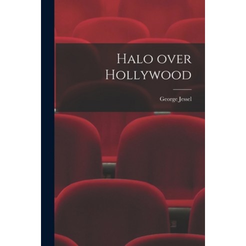 (영문도서) Halo Over Hollywood Paperback, Hassell Street Press, English, 9781014513175