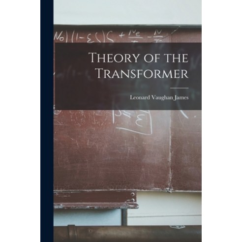 (영문도서) Theory of the Transformer Paperback, Legare Street Press, English, 9781014486325
