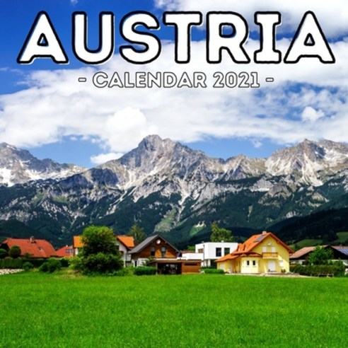 (영문도서) Austria Calendar 2021: 16-Month Calendar Cute Gift Idea For Austria Lovers Women & Men Paperback, Independently Published, English, 9798511647913